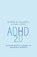 ADHD 2.0, Edward M. Hallowell ; John J. Ratey - Paperback - 9789057125751