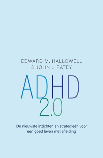ADHD 2.0, Edward M. Hallowell ; John J. Ratey - Paperback - 9789057125751