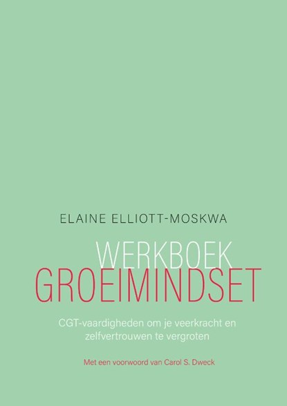 Werkboek groeimindset, Elaine Elliott-Moskwa - Paperback - 9789057125843