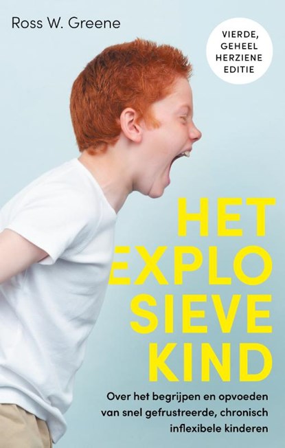 Het explosieve kind, Ross W. Greene - Paperback - 9789057125867