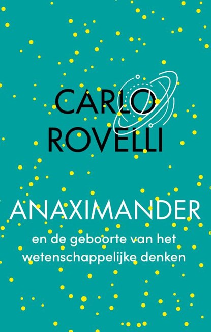 Anaximander en de geboorte van het wetenschappelijke denken, Carlo Rovelli - Paperback - 9789057125959