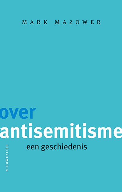 Over antisemitisme, Mark Mazower - Paperback - 9789057126086