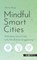 Mindful smart cities, Shima Beigi - Paperback - 9789057180835