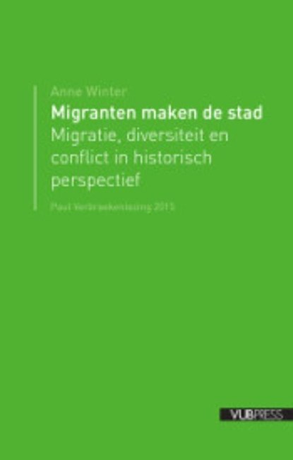 Migranten maken de stad, Anne Winter - Paperback - 9789057182914