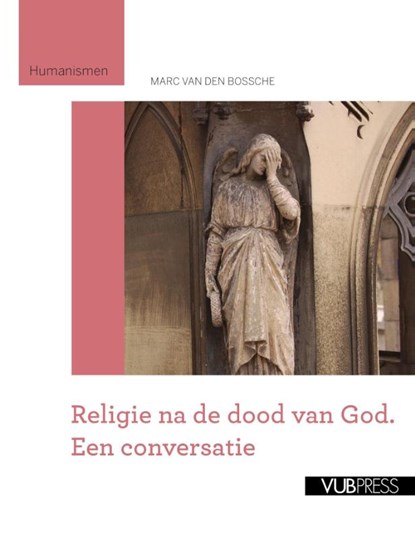 Religie na de dood van God, Marc van den Bossche - Paperback - 9789057183287