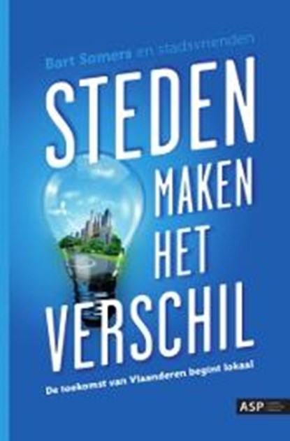 Steden maken het verschil, Bart Somers - Paperback - 9789057183997