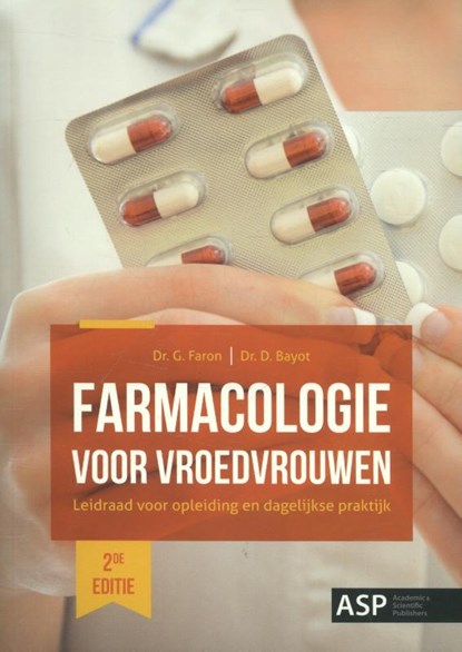 Farmacologie voor vroedvrouwen, G. Faron ; D. Bayot - Paperback - 9789057184673