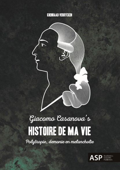Giacomo Casanova's Histoire de ma Vie, Koenraad Verrycken - Paperback - 9789057186868