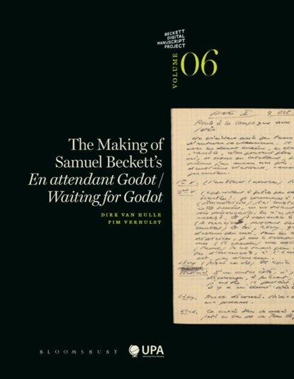 The Making of Samuel Beckett’s En attendant Godot/Waiting for Godot, Dirk Van Hulle ; Pim Verhulst - Paperback - 9789057187001