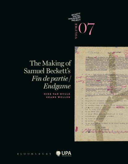 The Making of Samuel Beckett’s Fin de partie/Endgame, Dirk Van Hulle ; Shane Weller - Paperback - 9789057187018