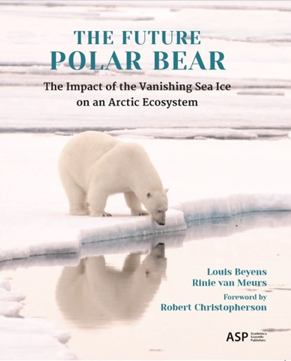 The Future Polar Bear, Louis Beyens ; Rinie Van Meurs - Paperback - 9789057188565
