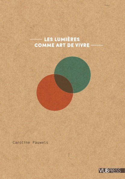 Le Lumièrs. Un art de vivre, Caroline Pauwels - Paperback - 9789057189012