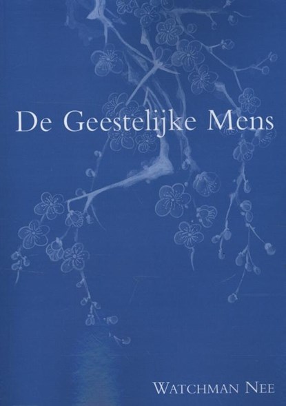 De geestelijke mens, Watchman Nee - Paperback - 9789057190490