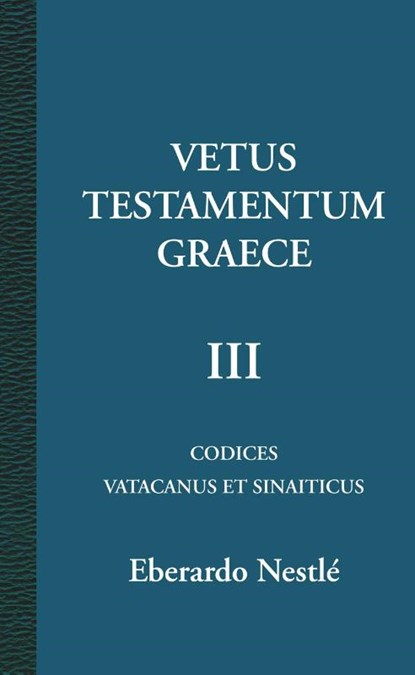 Vetus Testamentum Graece 3, Eberardo Nestlé - Paperback - 9789057191466