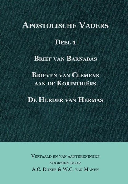 Apostolische vaders deel 1, A.C. Duker ; W.C. van Manen - Paperback - 9789057192418
