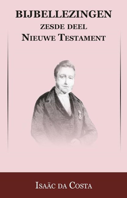 Nieuwe Testament Opgaande naar Jeruzalem t/m Hogepriesterlijk Gebed, Isaac da Costa ; Johan Schimsheimer - Paperback - 9789057193170
