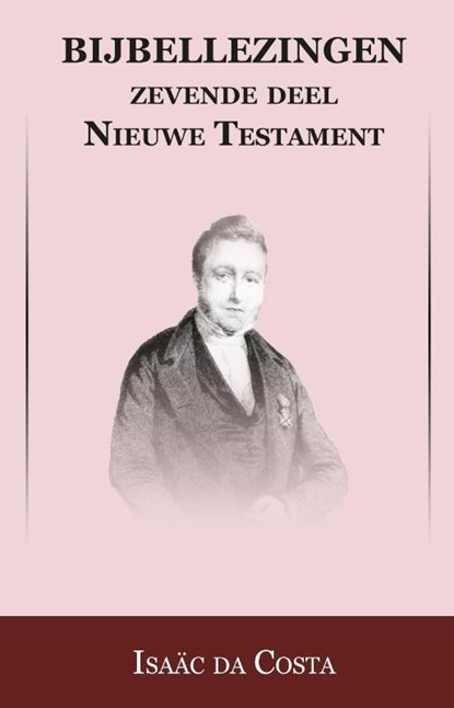 Nieuwe Testament Gethsemane t/m Hemelvaart, Isaac da Costa ; Johan Schimsheimer - Paperback - 9789057193187
