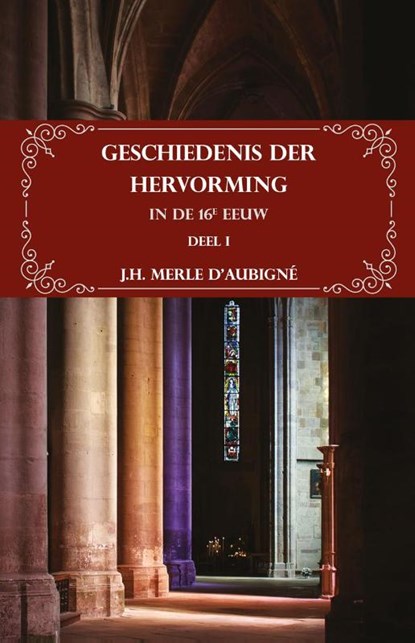 Geschiedenis der Hervorming in de 16e eeuw, J.H. Merle d'Aubigné - Paperback - 9789057193231
