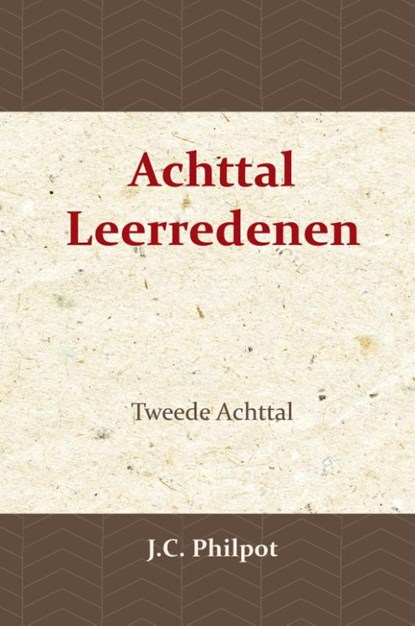 Tweede Achttal Leerredenen, J.C. Philpot - Paperback - 9789057194030