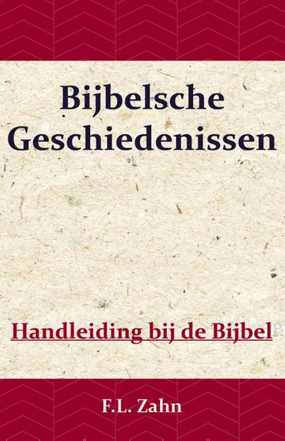 Bijbelsche Geschiedenissen, F.L. Zahn - Paperback - 9789057194153