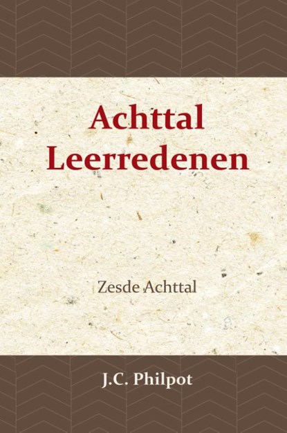Zesde Achttal Leerredenen, J.C. Philpot - Paperback - 9789057194443