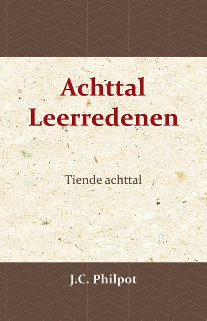 Tiende Achttal Leerredenen, J.C. Philpot - Paperback - 9789057194481
