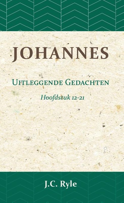 Johannes Hoofdstuk 12-21, J.C. Ryle - Paperback - 9789057194610