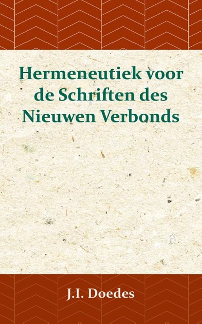 Hermeneutiek voor de Schriften des Nieuwen Verbonds, J.I. Doedes - Paperback - 9789057194726