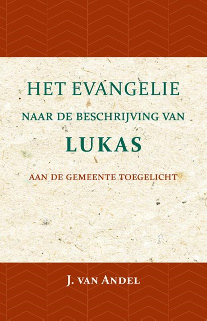 Het Evangelie naar de beschrijving van Lukas, J. van Andel - Paperback - 9789057194757