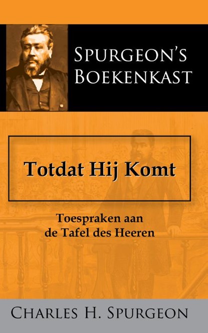 Totdat Hij Komt, C.H. Spurgeon - Paperback - 9789057194917