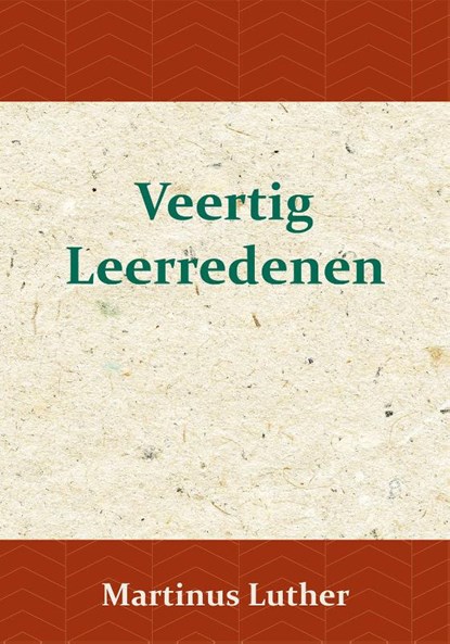 Veertig Leerredenen, Maarten Luther - Paperback - 9789057194986
