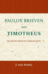 Paulus' brieven aan Timotheus - J. van Andel - 9789057195365