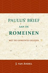 Paulus' Brief aan de Romeinen - J. van Andel - 9789057195389