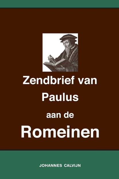 Uitlegging op de Zendbrief van Paulus aan de Romeinen, Johannes Calvijn - Paperback - 9789057195648