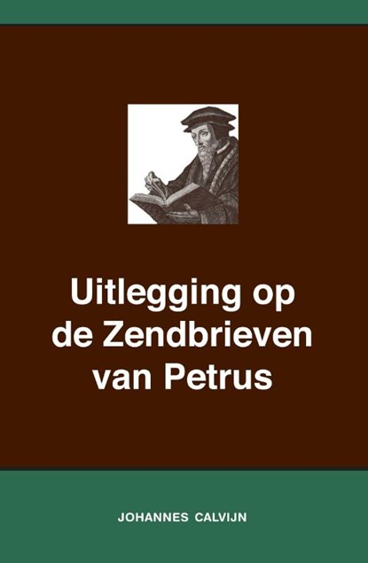 Uitlegging op de Zendbrieven van Petrus, Johannes Calvijn - Paperback - 9789057195662