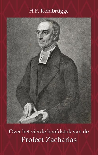 Over het Vierde Hoofdstuk van de Profeet Zacharia, H.F. Kohlbrügge - Paperback - 9789057195846