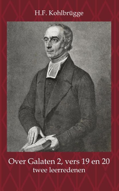 Over Galaten 2, vers 19 en 20, H.F. Kohlbrügge - Paperback - 9789057195853