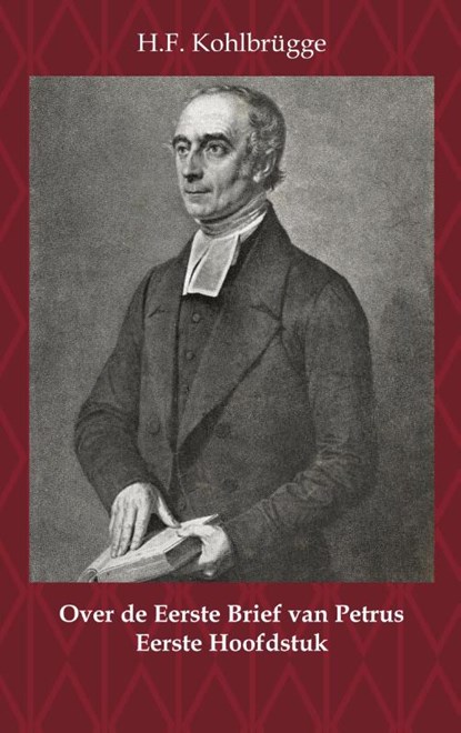 Over de Eerste Brief van Petrus 1, H.F. Kohlbrügge - Paperback - 9789057195884