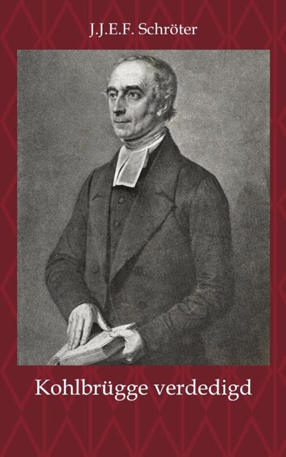 H.F. Kohlbrügge tegen een naamloze briefschrijver verdedigd, J.J.E.F. Schröter - Paperback - 9789057195969