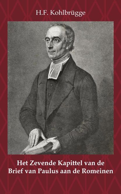 Het Zevende Kapittel van de Brief van Paulus aan de Romeinen, H.F. Kohlbrügge - Paperback - 9789057195983
