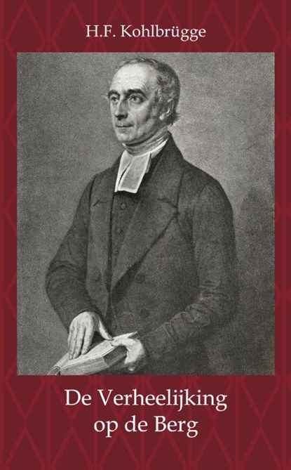 De verheerlijking op de berg, H.F. Kohlbrügge - Paperback - 9789057196010