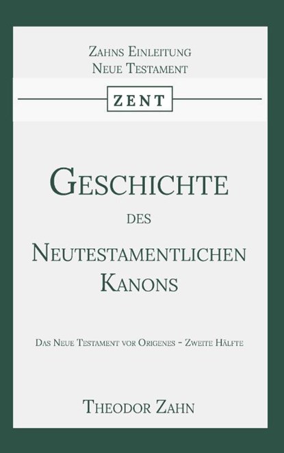 Geschichte des Neutestamentlichen Kanons 2, Theodor Zahn - Paperback - 9789057196263