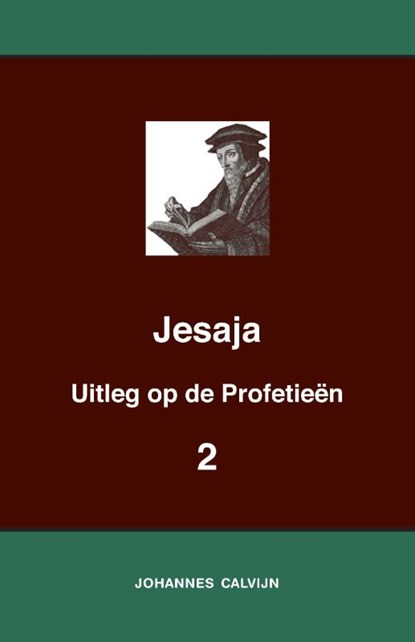 Uitleg bij de Profetieën van Jesaja II, J. Calvijn - Paperback - 9789057196430