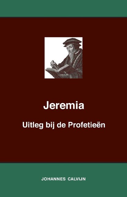 Uitleg bij de Profetieën van Jeremia, J. Calvijn - Paperback - 9789057196447