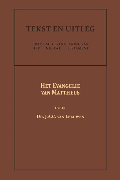 Het Evangelie van Mattheus, Dr. J.A.C. van Leeuwen - Paperback - 9789057196553
