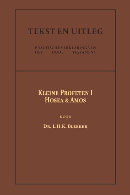 De Kleine Profeten I, Dr. L.H.K. Bleeker - Paperback - 9789057196584