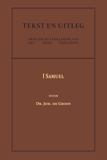 I Samuel, Dr. Joh. de Groot - Paperback - 9789057196621