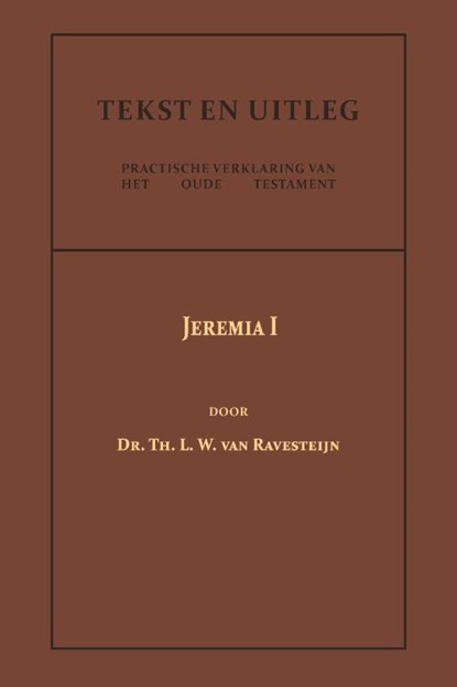 Jeremia I, Dr. Th.L.W. van Ravesteijn - Paperback - 9789057196669
