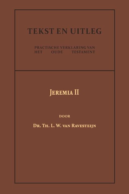 Jeremia II, Dr. Th.L.W. van Ravesteijn - Paperback - 9789057196676