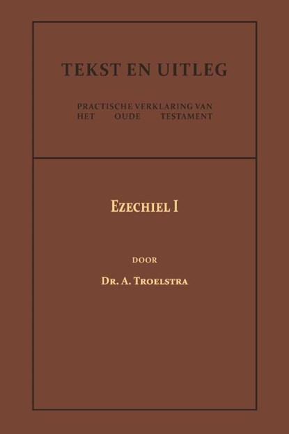 Ezechiel I, Dr. A. Troelstra - Paperback - 9789057196690